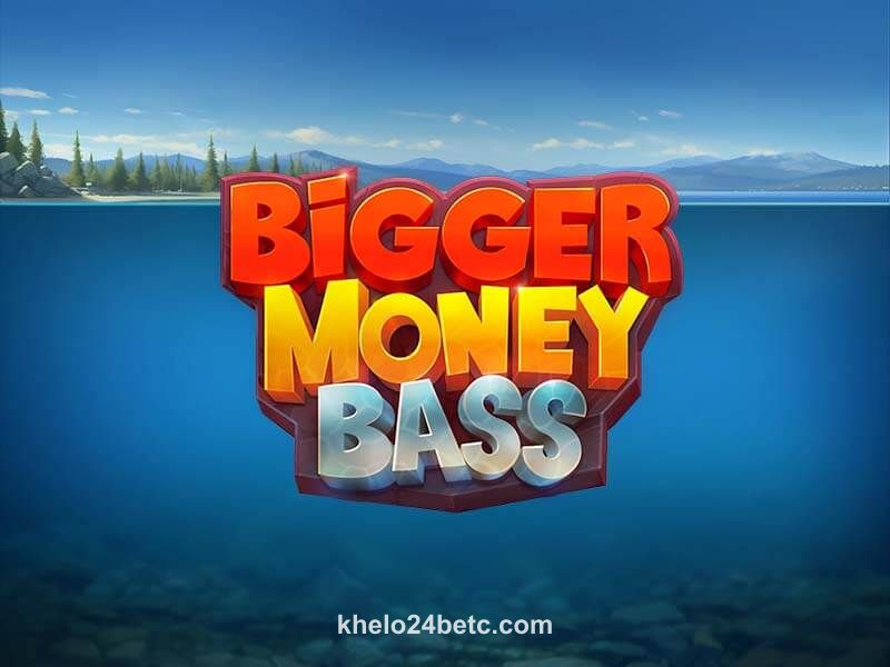 Bigger Money Bass game
